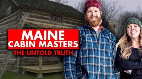 The Untold Truth About Maine Cabin Masters: How。